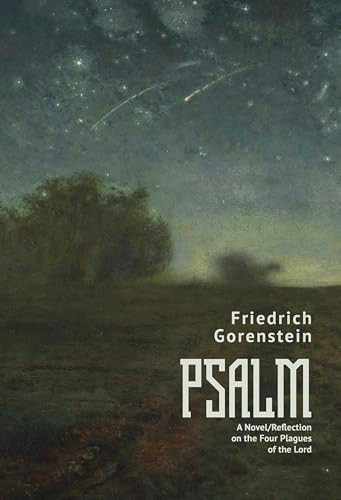 PSALM (A Novel/Reflection on the Four Plagues of the Lord) by Friedrich Gorenstein, Andrew Bromfield, Marat Grinberg, 9798887198859