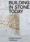 Building in Stone Today (Voices and Commentaries) by Natalia Peťková, 9783035629934