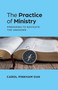 The Practice of Ministry (Preparing to Navigate the Unknown) by Carol Pinkham Oak, 9781640658806