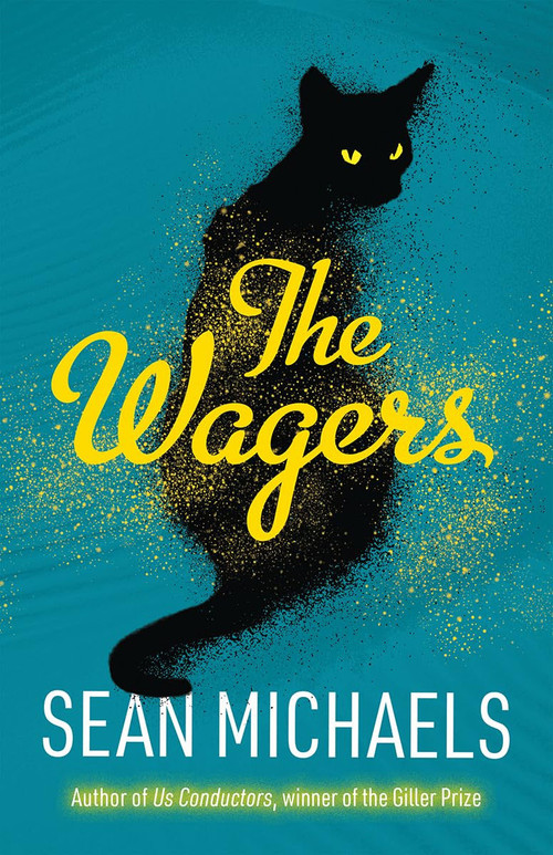 The Wagers by Sean Michaels, 9781947793637