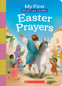 My First Read and Learn: Easter Prayers by Scholastic, Valentina Jaskina, 9798225031480