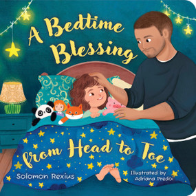 A Bedtime Blessing from Head to Toe by Solomon Rexius, Adriana Predoi, 9798384545903