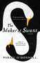 The Maker of Swans by Paraic O'Donnell, 9781953534200