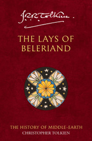 The Lays of Beleriand (The History of Middle-earth) by J.R.R. Tolkien, 9780063580190