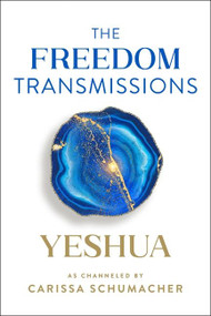 The Freedom Transmissions (A Pathway to Peace) by Carissa Schumacher, 9780063098565