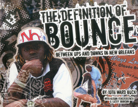 The Definition of Bounce (Between Ups and Downs in New Orleans) by Ward Buck, Fensterstock Alison, 9780966646986