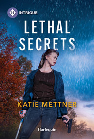 Lethal Secrets by Katie Mettner, 9781335189455