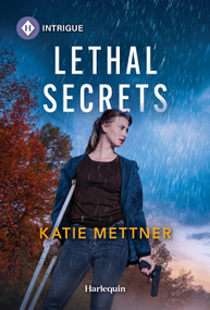 Lethal Secrets by Katie Mettner, 9781335189455