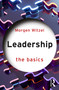 Leadership (The Basics) by Morgen Witzel, 9781032802848