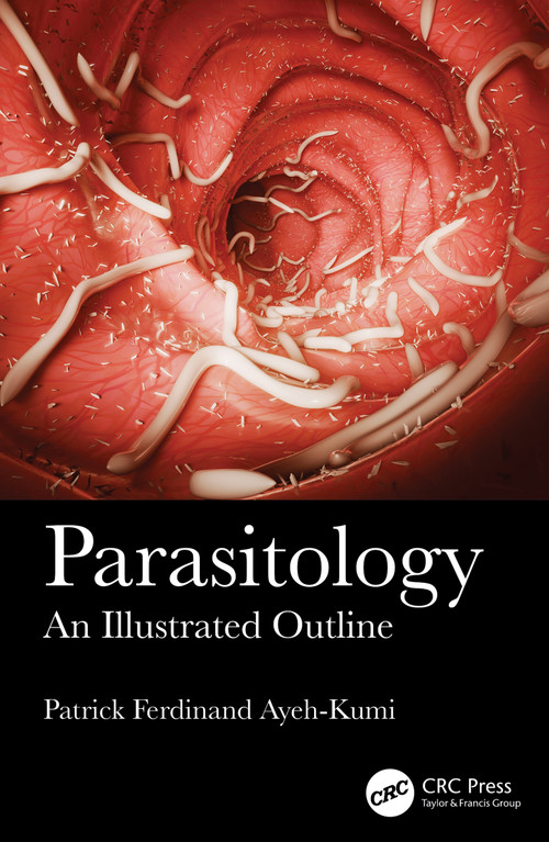 Parasitology (An Illustrated Outline) by Patrick Ferdinand Ayeh-Kumi, 9781041223986