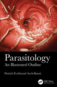 Parasitology (An Illustrated Outline) by Patrick Ferdinand Ayeh-Kumi, 9781041223986