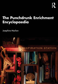 The Punchdrunk Enrichment Encyclopaedia by Josephine Machon, 9781032765068