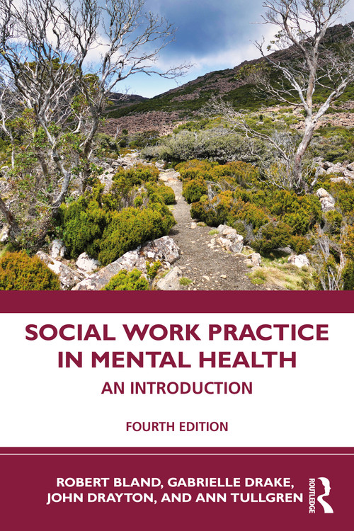 Social Work Practice in Mental Health (An Introduction) by Robert Bland, Gabrielle Drake, John Drayton, Ann Tullgren, 9781032974514