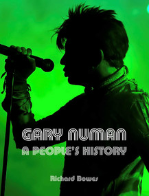 Gary Numan (A People's History) by Richard Bowes, Richard Houghton, 9781915858689