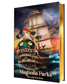 Magnolia Parks: The Long Way Home (Collector's Edition: Jessa's Version) by Jessa Hastings, Emmy Lawless, 9781464252921