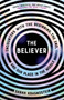 The Believer (Encounters with the Beginning, the End, and Our Place in the Middle) by Sarah Krasnostein, 9781953534002
