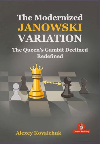 The Modernized Janowski Variation (The Queen's Gambit Declined  Redefined) by Alexey Kovalchuk, 9789493435193