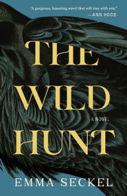 The Wild Hunt by Emma Seckel, 9781953534224