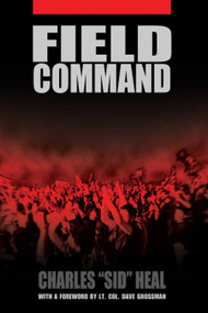 Field Command by Charles Sid Heal, 9781590566473