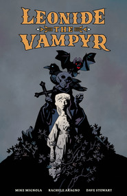 Leonide the Vampyr by Mike Mignola, Rachele Aragno, Dave Stewart, Clem Robins, 9781506754802