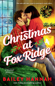 Christmas at Fox Ridge (A Holiday Novella) by Bailey Hannah, 9798217377558