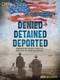 Denied, Detained, Deported (Updated Edition) (Immigration Stories from the Dark Side of American History) by Ann Bausum, National Geographic Kids, 9798217234325