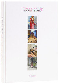 Dressing Up: Sandy Liang by Sandy Liang, Ava Nirui, Dean DiCriscio, 9780847877270