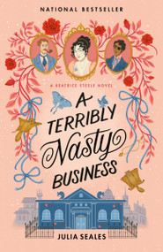 A Terribly Nasty Business (A Beatrice Steele Novel) by Julia Seales, 9780593450031