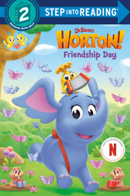 Friendship Day (Dr. Seuss's Horton!) by Megan Roth, Random House, 9780593905340