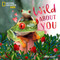 Wild About You (A Nat Geo Baby Board Book) (A Sweet Board Book About Baby Animals) by Emily Fego, National Geographic Kids, 9798217229628