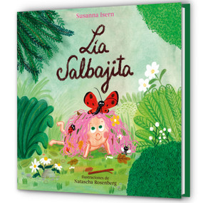 Lia Salbajita / Lia the Wild One (Spanish Edition) by Susanna Isern, 9788448871819