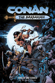Conan the Barbarian: Ghosts and Echoes Vol.8 by Jim Zub, Doug Braithwaite, 9781787746763
