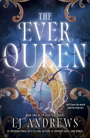 The Ever Queen by LJ Andrews, 9780593955062