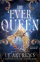 The Ever Queen by LJ Andrews, 9780593955062