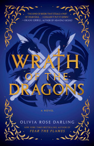 Wrath of the Dragons (A Novel) by Olivia Rose Darling, 9780593873946