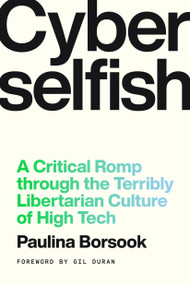 Cyberselfish by Paulina Borsook, 9781638935797