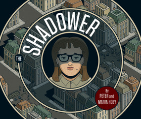 The Shadower by Maria Hoey, Peter Hoey, 9781603095853