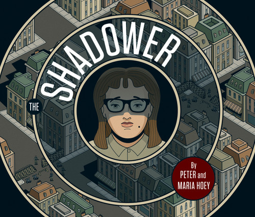 The Shadower by Maria Hoey, Peter Hoey, 9781603095853
