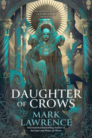 Daughter of Crows by Mark Lawrence, 9780593818947
