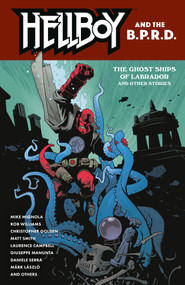 Hellboy and the B.P.R.D.: The Ghost Ships of Labrador and Other Stories by Mike Mignola, Rob Williams, Laurence Campbell, Giuseppe Manunta, Matt Smith, 9781506755007
