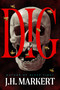 Dig (A Thriller) by James Markert, 9798892424158