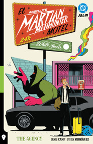 Absolute Martian Manhunter Vol. 2: The Agency by Deniz Camp, Javier Rodriguez, 9781799510888