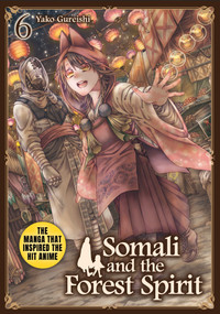 Somali and the Forest Spirit Vol.6 by Yako Gureishi, 9781787748538