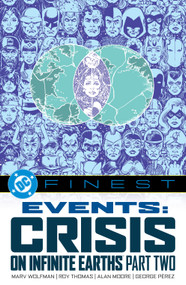 DC Finest: Events: Crisis on Infinite Earths Part Two by Roy Thomas, Dan Thomas, Various, 9781799510284