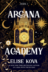 Arcana Academy by Elise Kova, 9780593726365