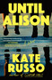 Until Alison by Kate Russo, 9780593850695