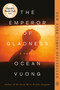 The Emperor of Gladness (A Novel) by Ocean Vuong, 9780593831892