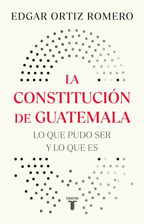 La Constitución de Guatemala, actividades en Washington y New York / The Constitution of Guatemala: Activities in Washington and New .. (Spanish Edition) by Edgar Ortiz Romero, 9786073858267