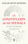 La Constitución de Guatemala, actividades en Washington y New York / The Constitution of Guatemala: Activities in Washington and New .. (Spanish Edition) by Edgar Ortiz Romero, 9786073858267