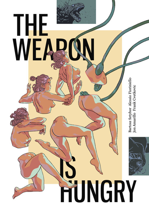 The Weapon is Hungry by Bartosz Sztybor, Alessio Fioriniello, Jonathan Amarillo, 9781506747408